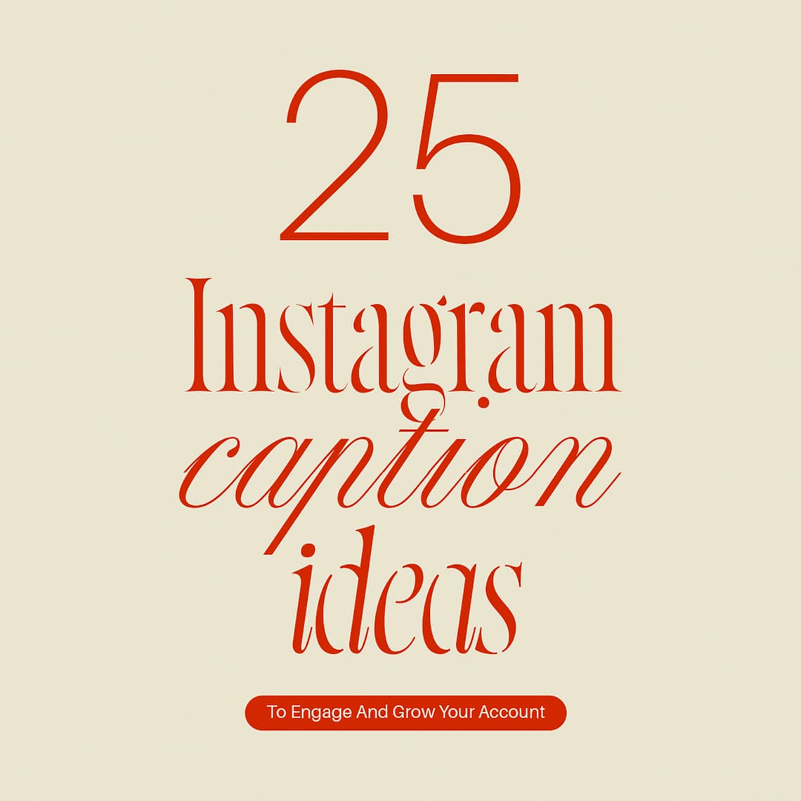 25 Instagram Caption Ideas