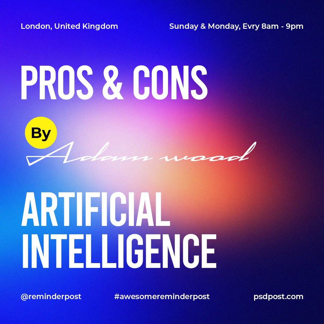 Pros & Cons Artificial Intelligence