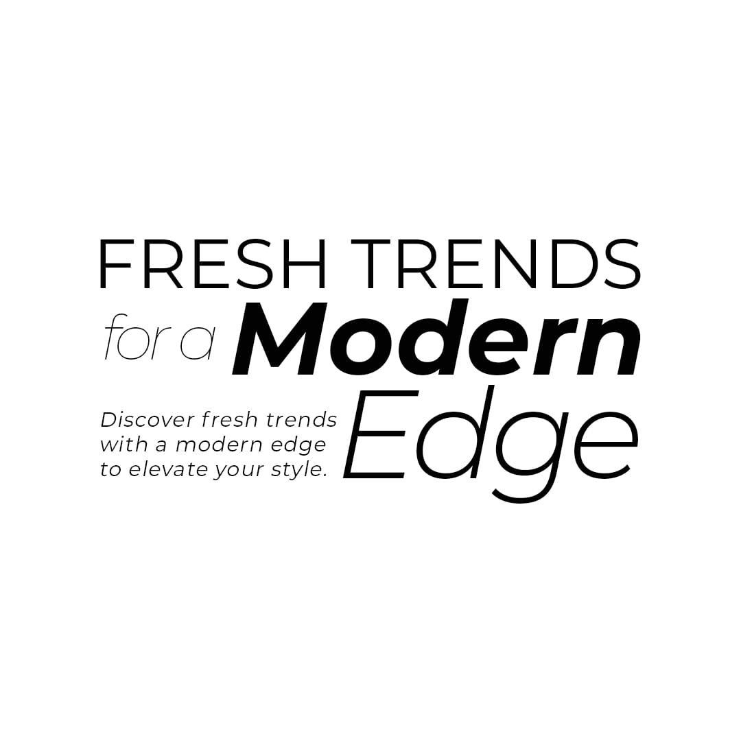 Fresh Trend For a Modern Edge