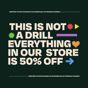 Everything In Our Store Is 50% Off