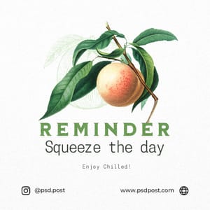 Reminder Squeeze The Day