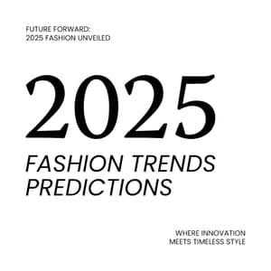 2025 Fashion Trends Predictions