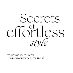 Secret of Effortless Style