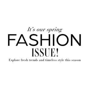 Spring Fashion Issue