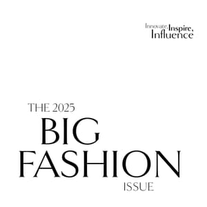 The 2025 Big Fashion Issue