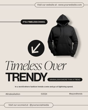 Timeless Over Trendy